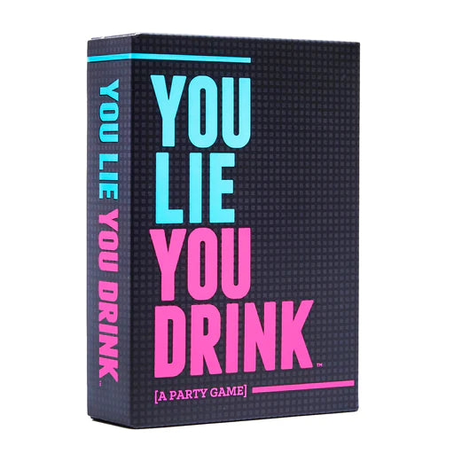 You Lie You Drink Game